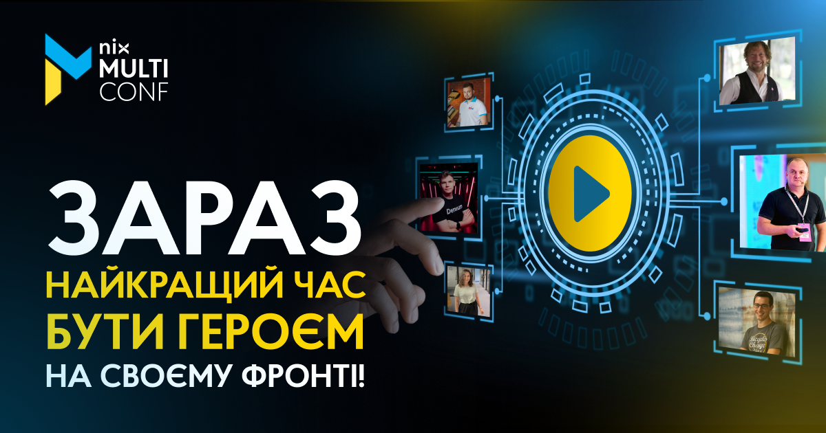 Як пройшла наймасштабніша в Україні онлайн IT-конференція NIX MultiConf